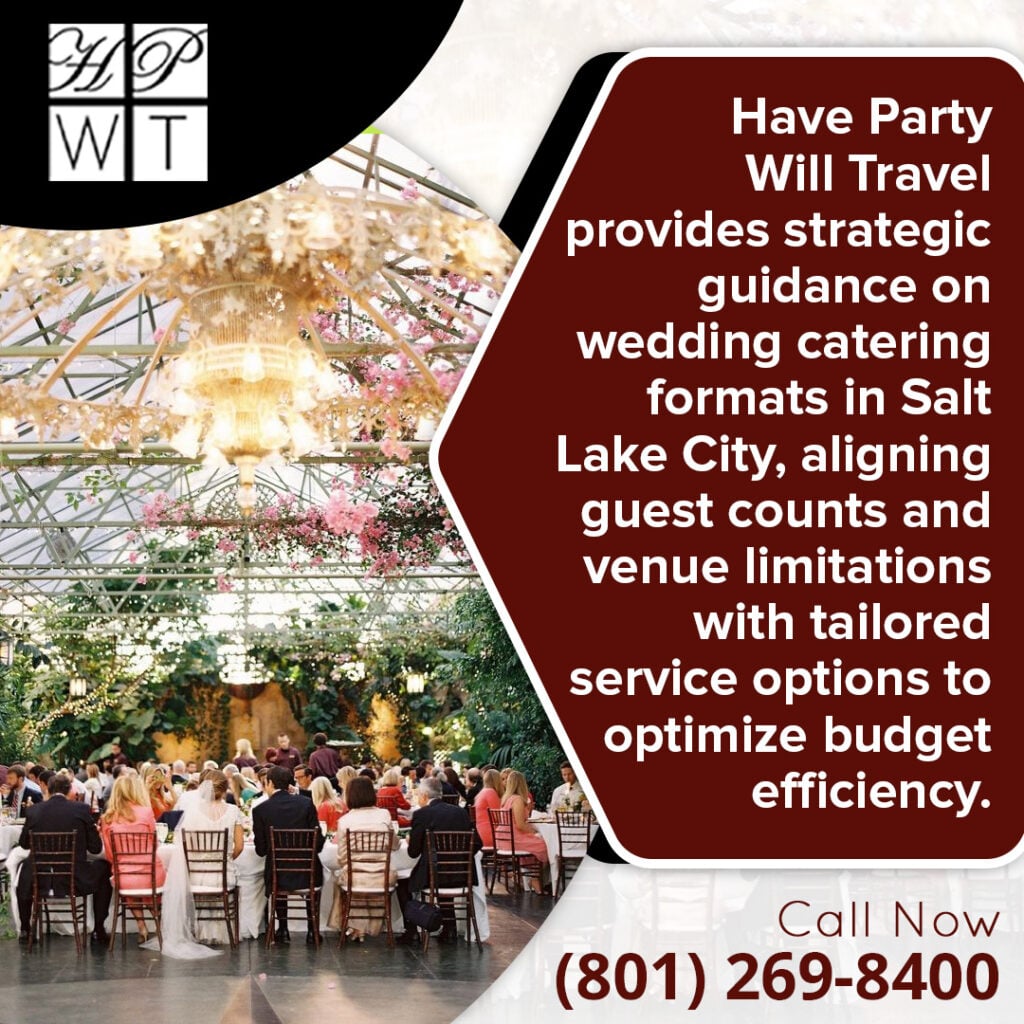 What Catering Style Should I Choose for My Wedding in Salt Lake City? 1 Graphic from Have Party Will Travel highlighting wedding catering formats, showing a reception inside a floral greenhouse.